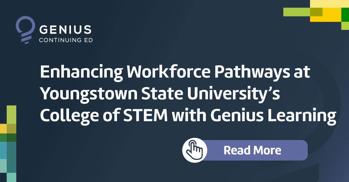 Enhancing Workforce Pathways at Youngstown State University’s College of STEM with Genius Learning